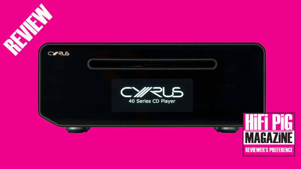 Cyrus 40 CD Player review
